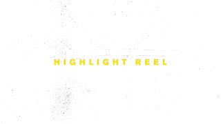 Highlight Reel Music Video