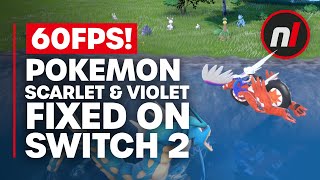 Pokémon Scarlet & Violet Look GLORIOUS in 60fps on Switch 2
