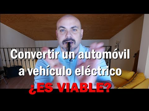 Convertir un automóvil a eléctrico: Una buena idea… ¿realizable?
