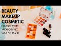Background Music For Makeup Videos No Copyright Free Music For Beauty Makeup Tutorials Blue Nude
