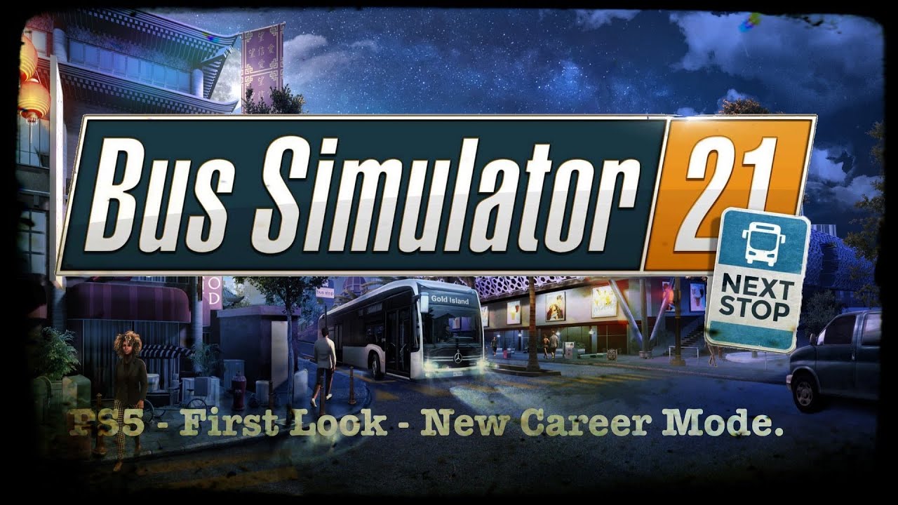 Bus Simulator 21 Next Stop - PS5 - New Career Mode