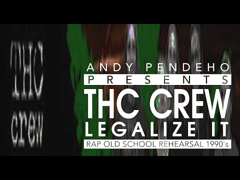 Andy Pendeho presents: Thc Crew - Legalize It (Rap Alternative Old School Rehearsal Version 90')