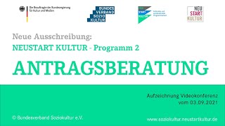 Antragsberatung NEUSTART KULTUR - Programm 2 – Aufzeichnung Videokonferenz