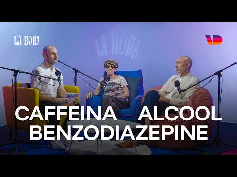 La Botta. Ep.7: benzodiazepine, caffeina e alcool