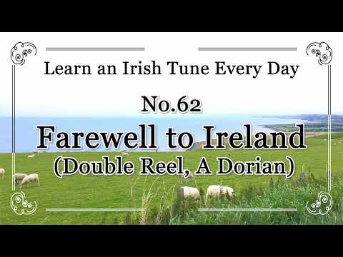 062 Farewell to Ireland (Double Reel, A Dorian) Learn an Irish Tune Everyday.