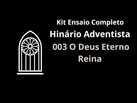 003 O Deus Eterno Reina - kit de Ensaio Completo (Hinário Adventista)