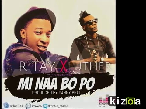 RTay ft Luther-Mi Naa Bo Po