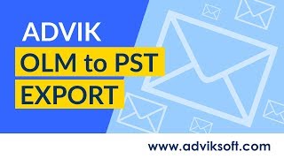 Advik OLM to PST Converter YouTube Video