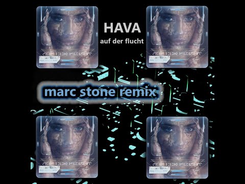 HAVA - Auf der Flucht (Marc Stone Extended Mix)