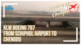 preview picture of video 'KLM Boeing 787 landing at Shuangliu International Airport (CTU - ZUUU - Chengdu - China)'