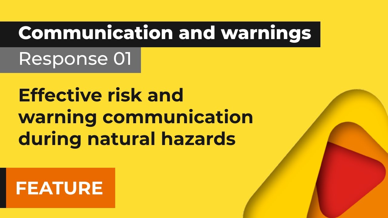 Response 1: Effective risk and warning communication during natural hazards