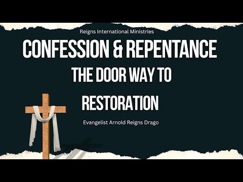 CONFESSION & REPENTANCE // The Doorway To Restoration
