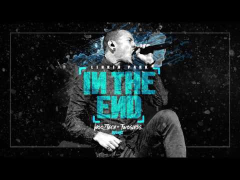 Linkin Park - In The End (Woo2tech, TwoSid3s) [FREE DOWNLOAD]