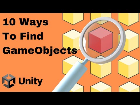 10 Ways To Find A Gameobject Using Script In Unity