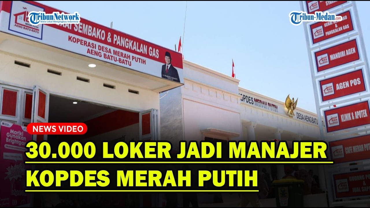 30 000 LOKER DIBUKA❗ Jadi Manajer Kopdes Merah Putih, Langsung Jadi Pegawai BUMN❓