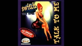 Switch - Talk To Me (Radio Edit)