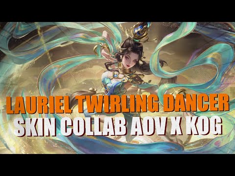 LAURIEL TWIRLING DANCER AOV X KOG | INI SKIN TERBAIK LAURIEL SIH! ENTENG BANGET