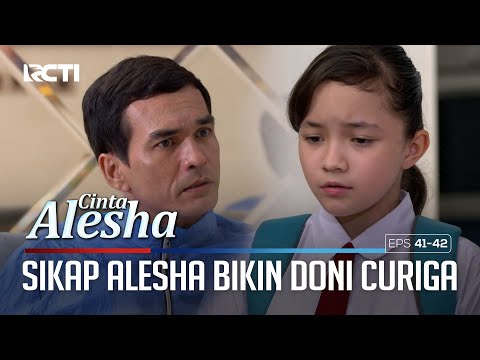 Sikap Alesha Bikin Doni Dan Rani Curiga – Cinta Alesha | Eps. 41-42 (4/6)