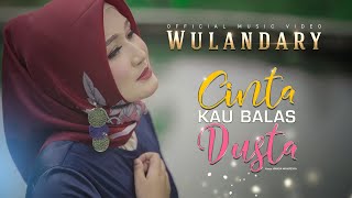 Download lagu Wulandary - Cinta Kau Balas Dusta mp3 Download lagu Wulandary - Cinta Kau Balas Dusta mp3
