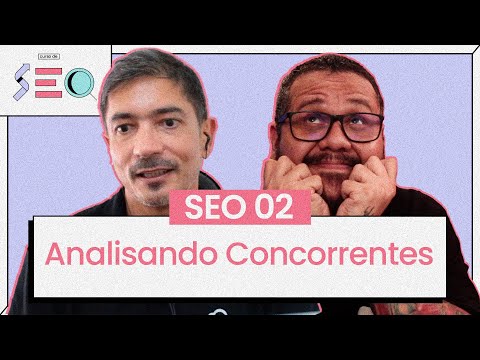 Começa aqui o Módulo 2 do Curso de SEO cursoemvideo prático de SEO