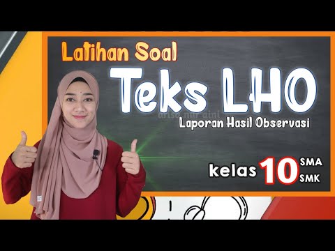 Latihan Soal Bahasa Indonesia Teks LHO kelas 10 SMA/SMK lengkap dengan Penjelasan