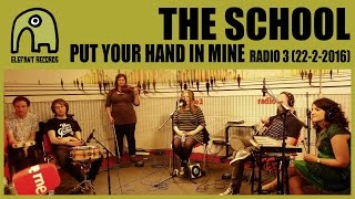THE SCHOOL - Put Your Hand In Mine [Live Disco Grande, Radio 3 | 22-2-2016]