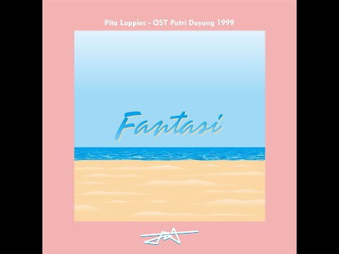 OST Putri Duyung 1999 (Pita Loppies - Fantasi)