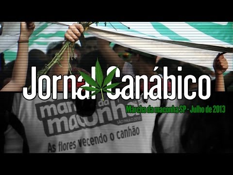 JORNAL CANÁBICO - Cobertura Marcha da Maconha SP - 19.06.2013