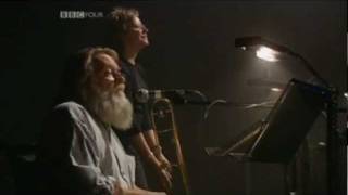 Robert Wyatt - Sea Song - LIVE BBC, 2003