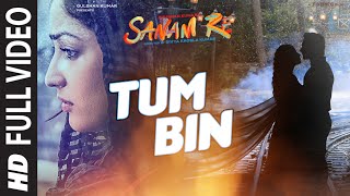 TUM BIN Full Video Song | SANAM RE | Pulkit Samrat, Yami Gautam, Divya Khosla Kumar | T-Series
