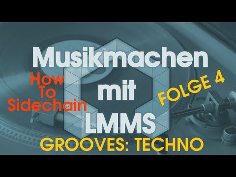 Musikmachen mit LMMS - Grooves: Techno - How To Sidechain | Folge 4