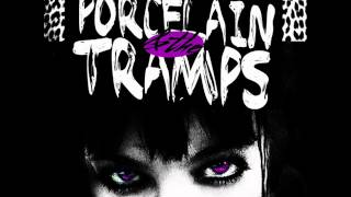 Porcelain and The Tramps - Transparent