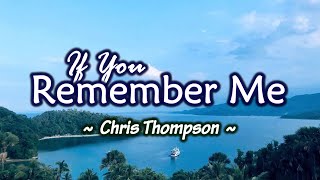 If You Remember Me - KARAOKE VERSION - As popularized by Chris Thompson