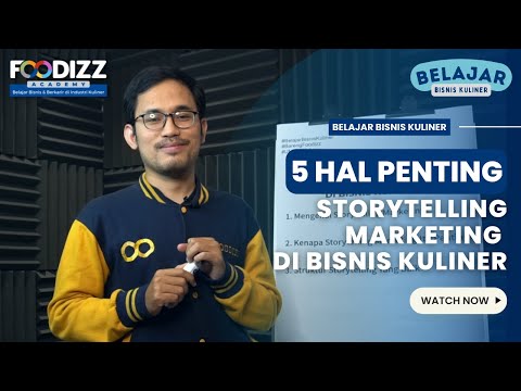 5 Hal Penting tentang Storytelling Marketing di Bisnis Kuliner | Belajar Bisnis Kuliner