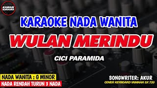 Download lagu WULAN MERINDU - Karaoke New Version (CICI PARAMIDA) mp3 Download lagu WULAN MERINDU - Karaoke New Version (CICI PARAMIDA) mp3