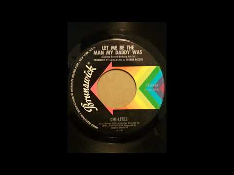 CHI LITES  ♪THE TWELFTH OF NEVER♪LET ME BE THE MAN MY DADDY WAS♪