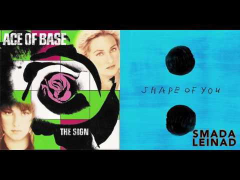 Ace Of Base vs. Ed Sheeran - Shape She Wants