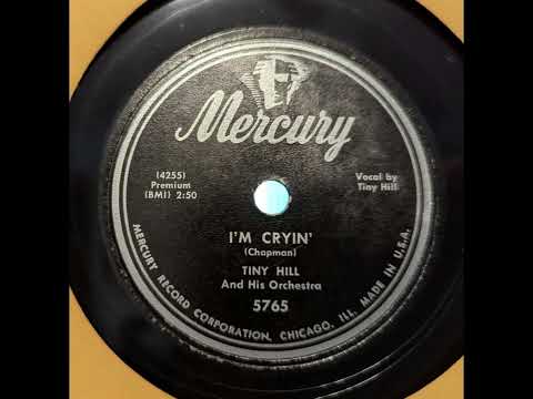 Tiny Hill and His Orchestra - I'm Cryin' (1951)