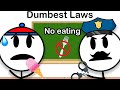 The Dumbest Laws Ever Created