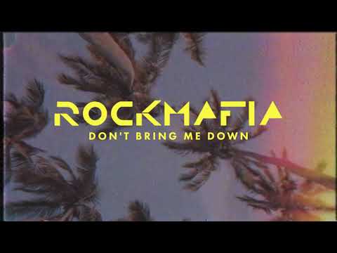 Rock Mafia - Don't Bring Me Down (Official Audio)