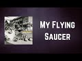 Billy Bragg - My Flying Saucer (Lyrics)