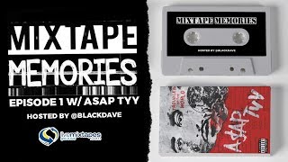 Mixtape Memories Ep. 1: A$AP TyY