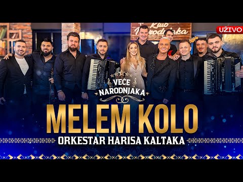 ORKESTAR HARISA KALTAKA - MELEM KOLO | UZIVO | VECE NARODNJAKA