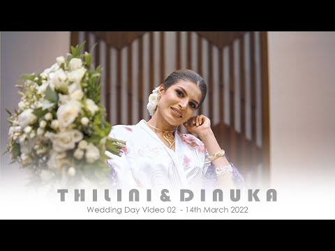WEDDING MOMENTS OF DINUKA & THILINI (2nd Video)