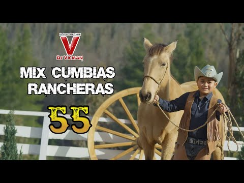 Mix Cumbias Rancheras 55 - Dj Vicman Chile