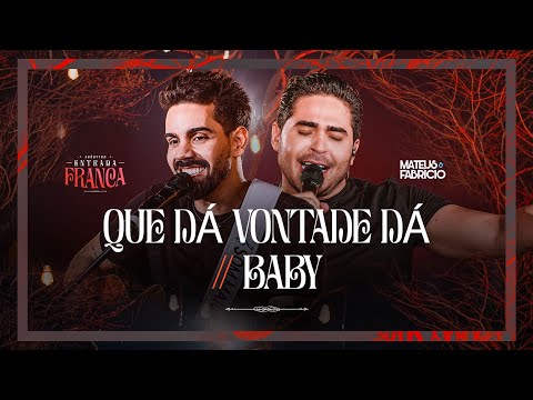 Mateus e Fabrício - Que Dá Vontade Dá / Baby  [Acústico Entrada Franca] (Clipe Oficial)