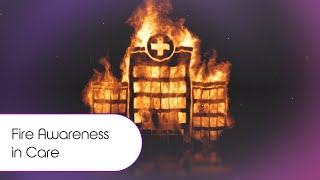 Fire Awareness in Care Training | IIRSM Approved | iHasco