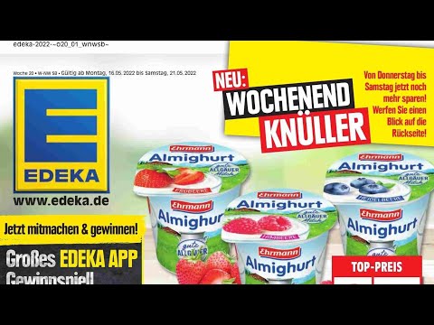 🛒 Edeka Katalog Prospekt 16. bis 21. Mai 2022 - Neuigkeiten, Angebote Deutschland 🇩🇪