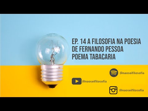 A Filosofia na Poesia de Fernando Pessoa - Poema Tabacaria