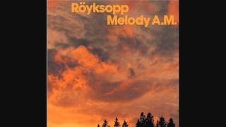 Röyksopp - 40 Years Back\Home